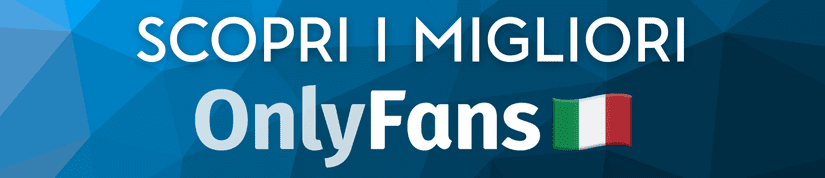 Scopri le migliori ragazze OnlyFans italiane selezionate da Mistress Advisor